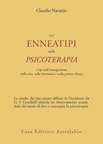 Gli enneatipi in psicoterapia. I tipi dell'enneagramma nella vita, nella letteratura e nella pratica clinica