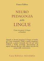 Neuropedagogia delle lingue. Come insegnare le lingue ai bambini