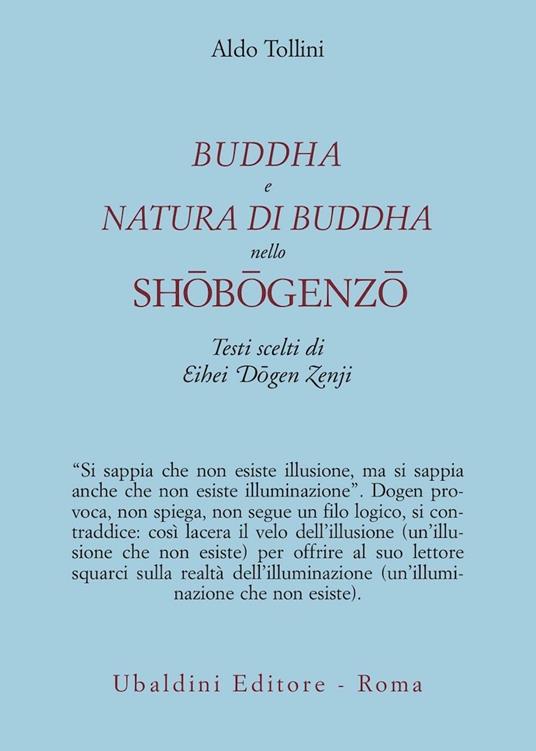 Buddha e natura di Buddha nello Shobogenzo. Testi scelti di Eihei Dogen Zenji - Aldo Tollini - copertina