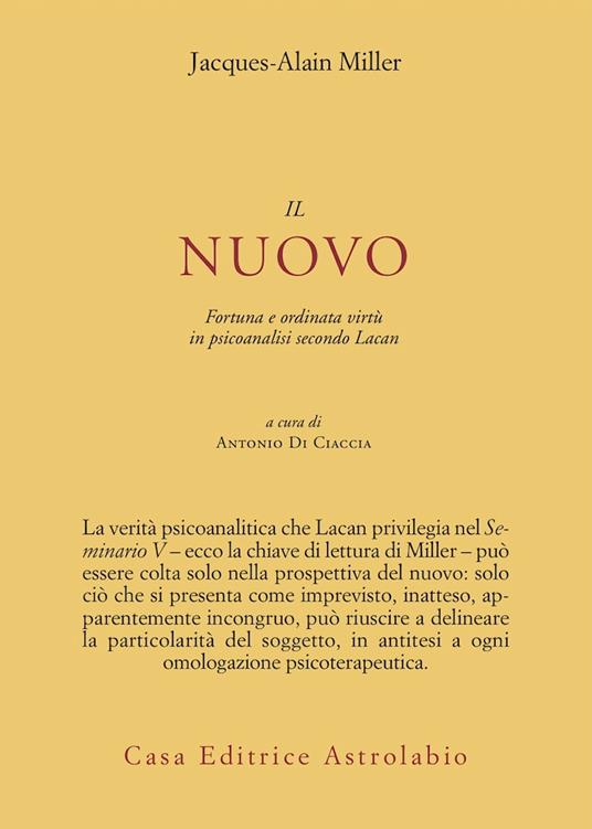 Il nuovo. Fortuna e ordinata virtù in psicoanalisi secondo Lacan - copertina