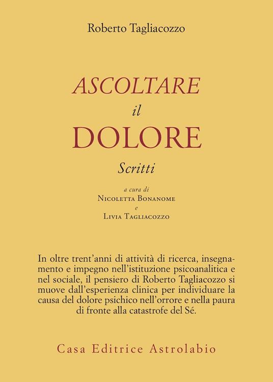 Ascoltare il dolore. Scritti - Roberto Tagliacozzo - copertina
