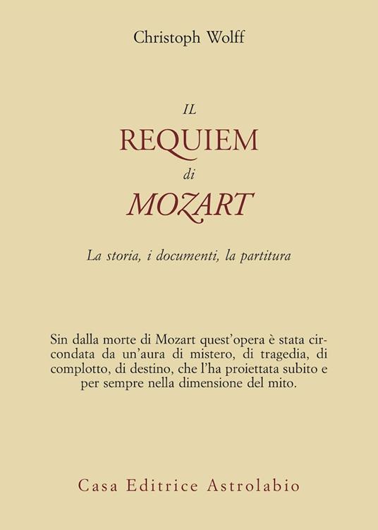 Il Requiem di Mozart. La storia, i documenti, la partitura - Christoph Wolff - copertina