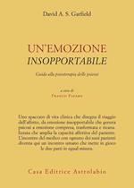 Un'emozione insopportabile. Guida alla psicoterapia delle psicosi