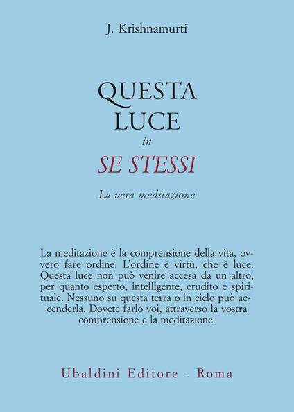 Questa luce in se stessi. La vera meditazione - Jiddu Krishnamurti - copertina