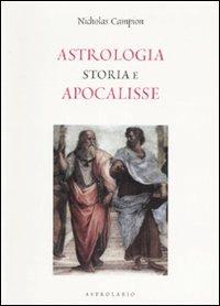 Astrologia. Storia e apocalisse - Nicholas Campion - copertina