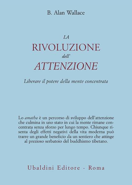 La rivoluzione dell'attenzione. Liberare il potere della mente concentrata - B. Alan Wallace - copertina