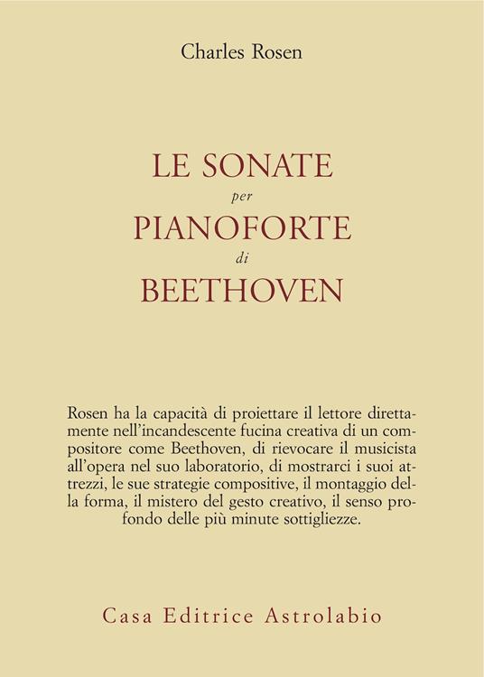 Le sonate per pianoforte di Beethoven. Con CD Audio - Charles Rosen - copertina