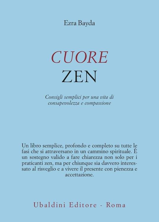 Cuore zen. Consigli semplici per una vita di consapevolezza e compassione - Ezra Bayda - copertina