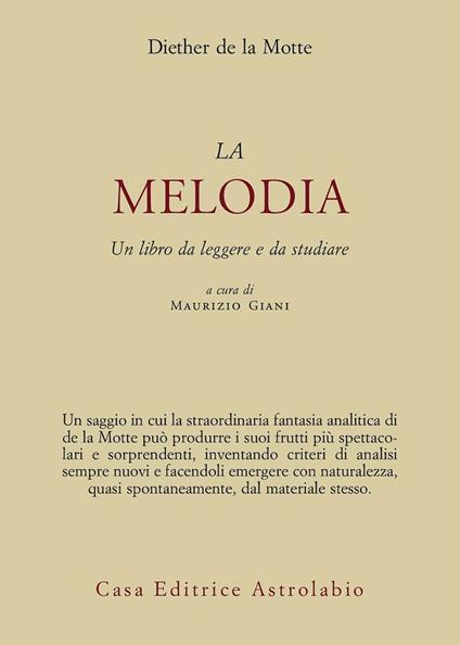 Melodia. Un libro da leggere e da studiare - Diether de La Motte - copertina