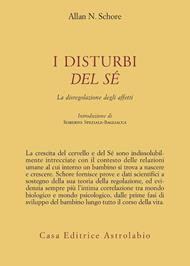 I disturbi del sé. La disregolazione degli affetti