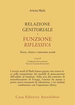 Relazione genitorale e funzione riflessiva. Teoria, clinica e intervento sociale