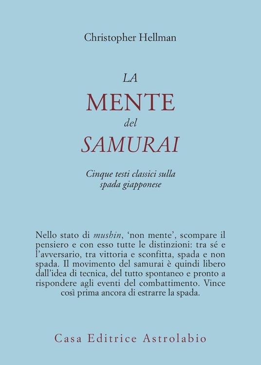 La mente del samurai. Cinque testi classici sulla spada giapponese - Christopher Hellman - copertina