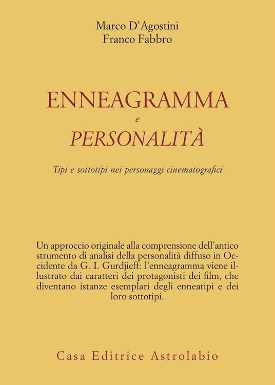 Enneagramma e personalità. Tipi e sottotipi nei personaggi dei film - Marco D'Agostini,Franco Fabbro - copertina