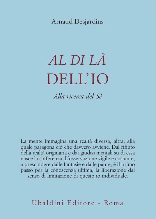 Al di là dell'io. Alla ricerca del sé - Arnaud Desjardins - copertina