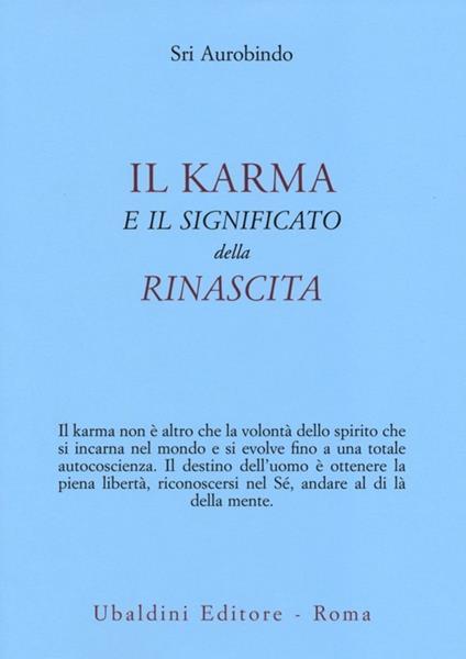 Il karma e il significato della rinascita - Aurobindo (sri) - copertina