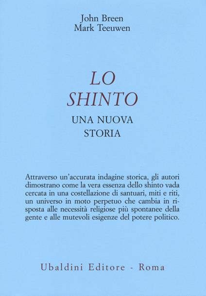 Lo shinto. Una nuova storia - John Breen,Mark Teeuwen - copertina