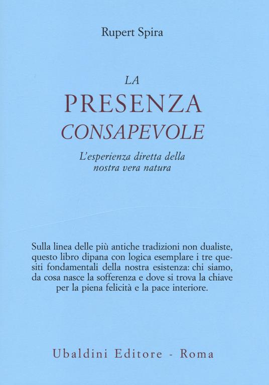 La presenza consapevole. L'esperienza diretta della nostra vera natura - Rupert Spira - copertina