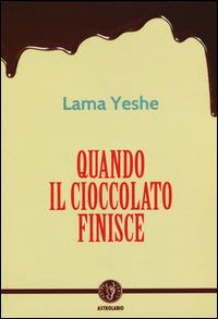 Quando il cioccolato finisce - Yesce (lama) - copertina