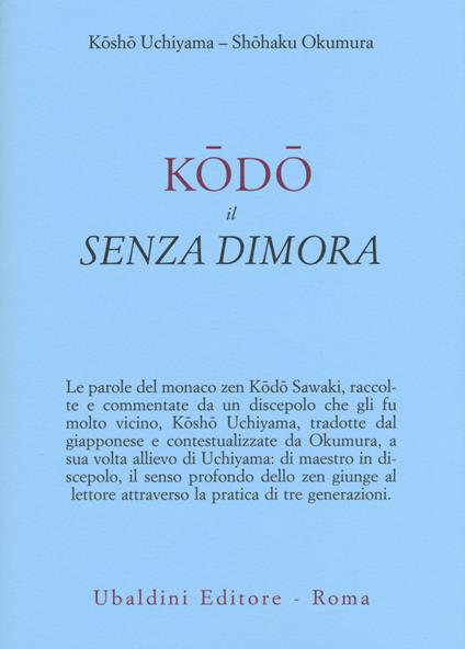 Kodo il senza dimora - Kosho Uchiyama Roshi,Shohaku Okumura - copertina