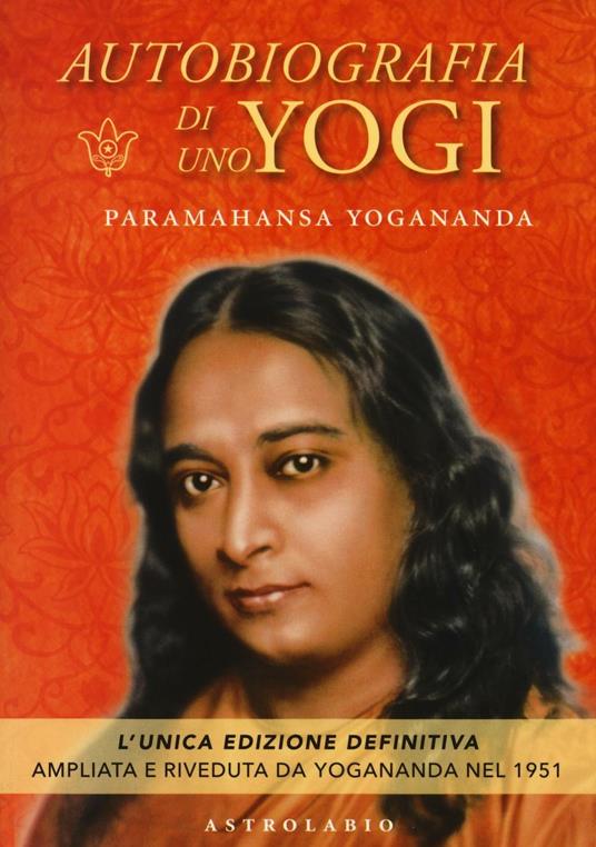 Autobiografia di uno yogi - Swami Yogananda Paramhansa - copertina