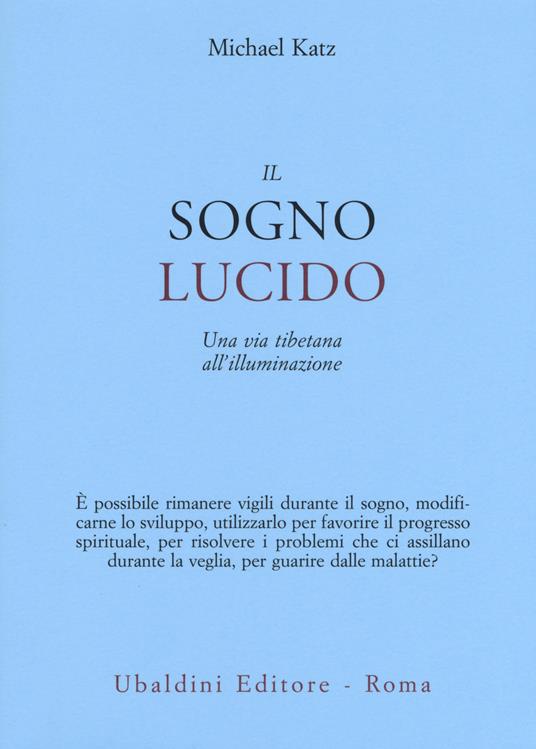 Il sogno lucido. Una via tibetana all'illuminazione - Michael Katz - copertina