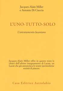 L'uno tutto solo. L'orientamento lacaniano
