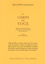 Il corpo della voce. Teoria e pratica del respiro e della voce secondo il metodo Atem-Tonus-Ton