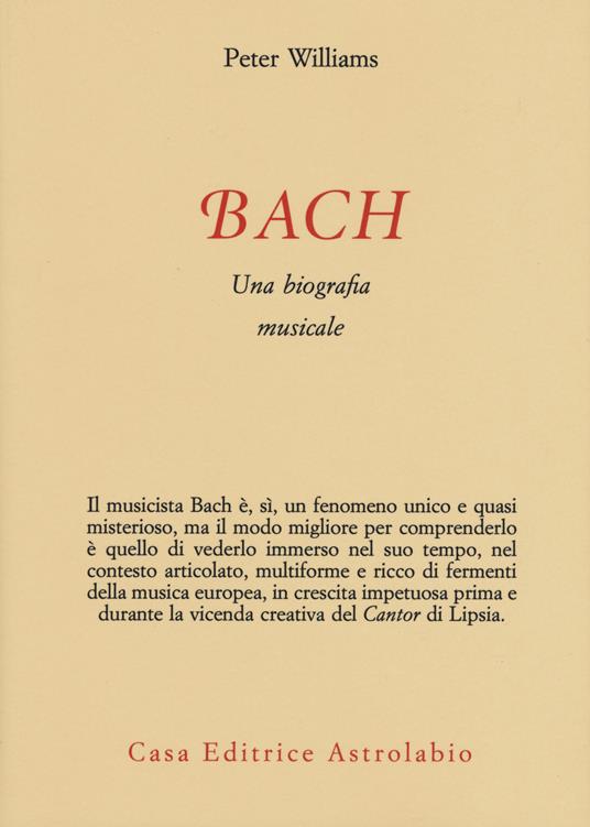 Bach. Una biografia musicale - T. A. Williams - copertina