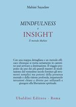 Mindfulness e insight. Il metodo Mah?si