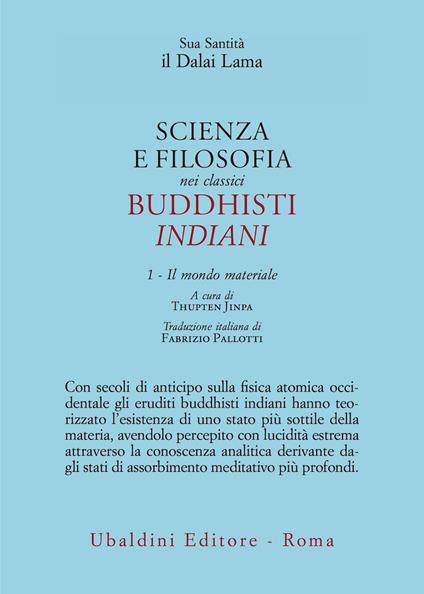 Scienza e filosofia nei classici buddhisti indiani. Vol. 1: mondo materiale, Il. - Gyatso Tenzin (Dalai Lama) - copertina
