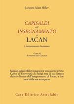 Capisaldi dell'insegnamento di Lacan. L’orientamento lacaniano