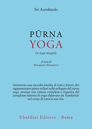 Purna yoga. Lo yoga integrale