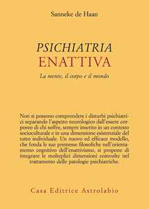 Psichiatria enattiva. La mente, il corpo e il mondo