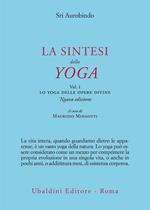 La sintesi dello yoga. Nuova ediz.. Vol. 1: Lo yoga delle opere divine