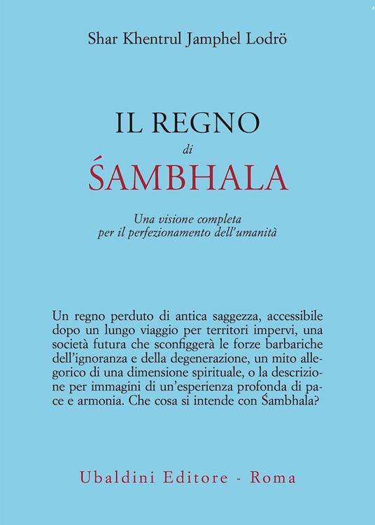 Il regno di Sambhala. Una visione completa per il perfezionamento dell'umanità - Khentrul (Rinpoche) - copertina