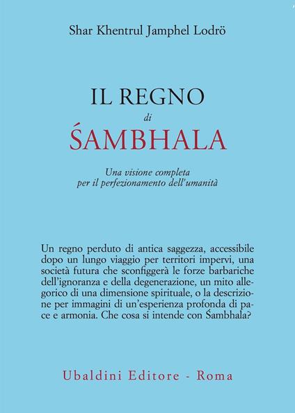 Il regno di Sambhala. Una visione completa per il perfezionamento dell'umanità - Khentrul (Rinpoche) - copertina