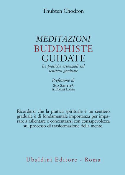 Meditazioni buddhiste guidate. Le pratiche essenziali sul sentiero graduale - Thubten Chodron - copertina