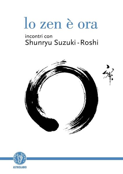 Lo zen è ora - Shunryu Suzuki-Roshi - copertina