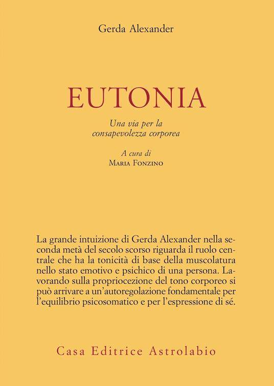 Eutonia. Una via per la consapevolezza corporea - Gerda Alexander - copertina