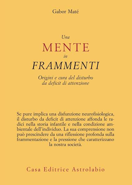 Una mente in frammenti. Origini e cura del disturbo da deficit di attenzione - Gabor Maté - copertina