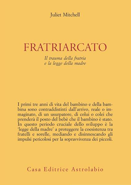 Fratriarcato. Il trauma della fratria e la legge della madre - Juliet Mitchell - copertina