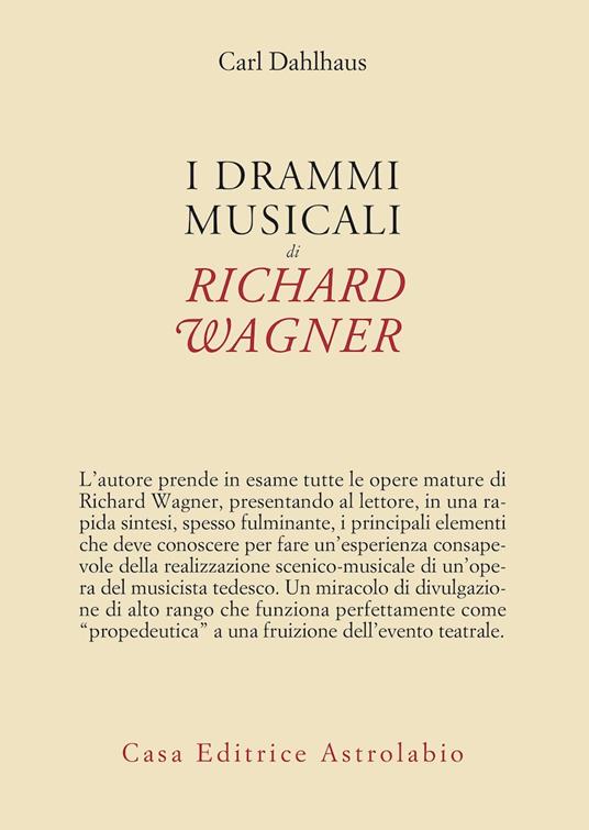 I drammi musicali di Richard Wagner - Carl Dahlhaus - copertina