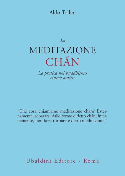 La meditazione chán. La pratica nel buddhismo cinese antico - Aldo Tollini - copertina