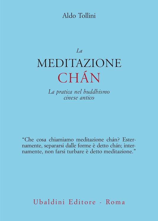 La meditazione chán. La pratica nel buddhismo cinese antico - Aldo Tollini - copertina