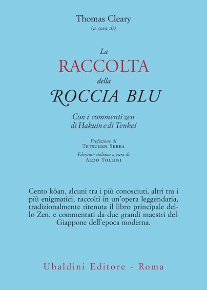 La raccolta della roccia blu. Con i commenti zen di Hakuin e di Tenkei - Thomas Cleary - copertina