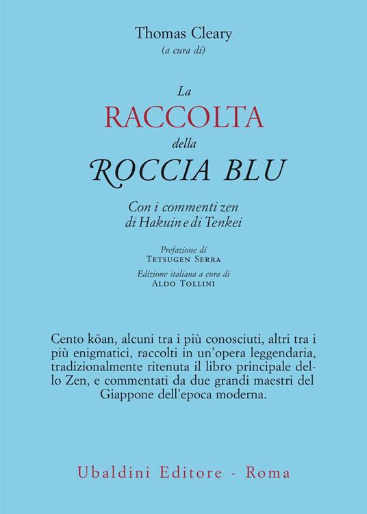 La raccolta della roccia blu. Con i commenti zen di Hakuin e di Tenkei - Thomas Cleary - copertina