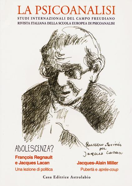 La psicoanalisi. Studi italiani internazionali del campo freudiano. Rivista italiana della scuola europea di psicoanalisi. Vol. 77: Adolescenza? - copertina
