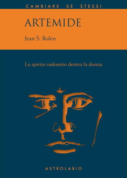 Artemide. Lo spirito indomito dentro la donna - Jean S. Bolen,Alessia Campera - ebook