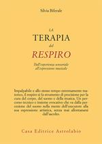 La terapia del respiro. Dall'esperienza sensoriale all'espressione musicale