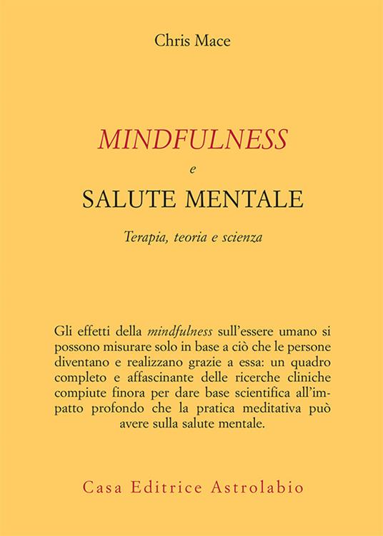 Mindfulness e salute mentale. Terapia, teoria e scienza - Chris Mace,Daniele Ballarini - ebook